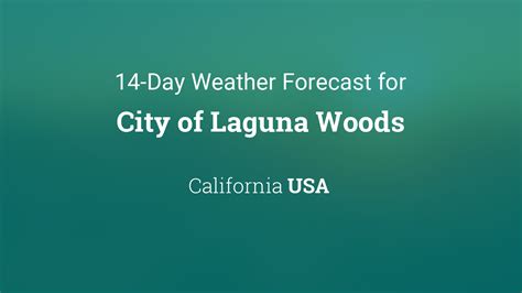 Laguna Woods California Usa 14 Day Weather Forecast