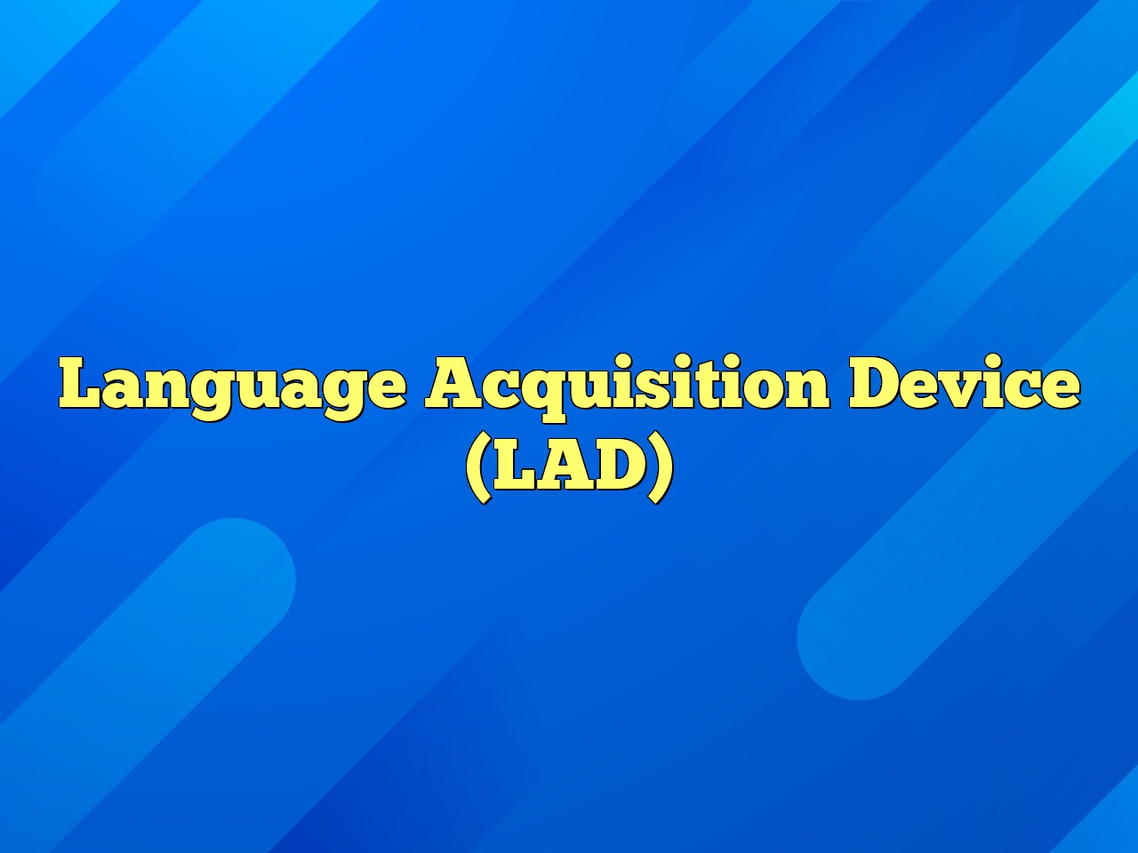 Language Acquisition Device Explained