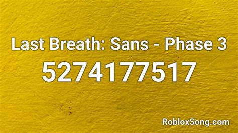 Last Breath Sans Roblox Id Last Breath Sans Phase 1 Roblox Code I Amp 39 D Sans Roblox Show