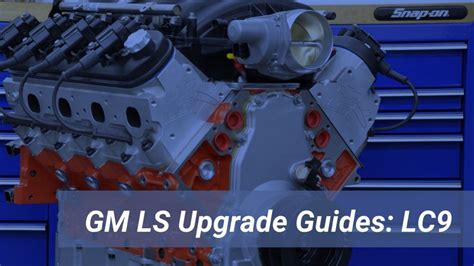 Lc9 5 3L Engine Upgrade Guide Expert Advice For Lc9 Mods To Maximize Performance Lc9 5 3L Engine Upgrade Guide Expert Advice For Lc9 Mods To Maximize Performance