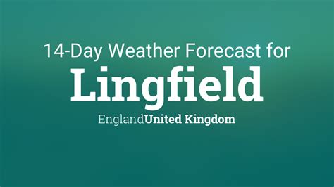 Lingfield England United Kingdom 14 Day Weather Forecast