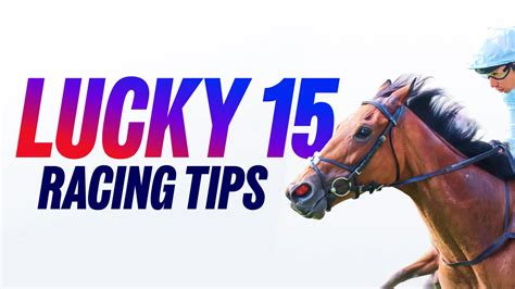 Lucky 15 Tips For Today Everytip Co Uk
