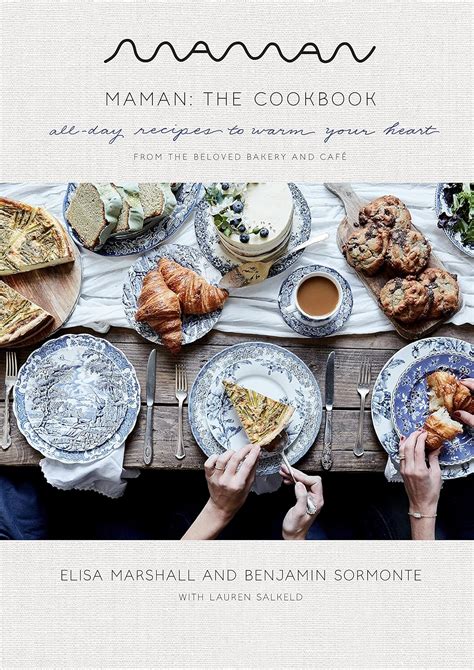 Maman The Cookbook All Day Recipes To Warm Your Heart Marshall Elisa Sormonte Benjamin Salkeld Lauren 9780593138953 Amazon Com Books Maman The Cookbook All Day Recipes To Warm Your Heart Marshall Elisa Sormonte Benjamin Salkeld Lauren 9780593138953 Amazon Com Books