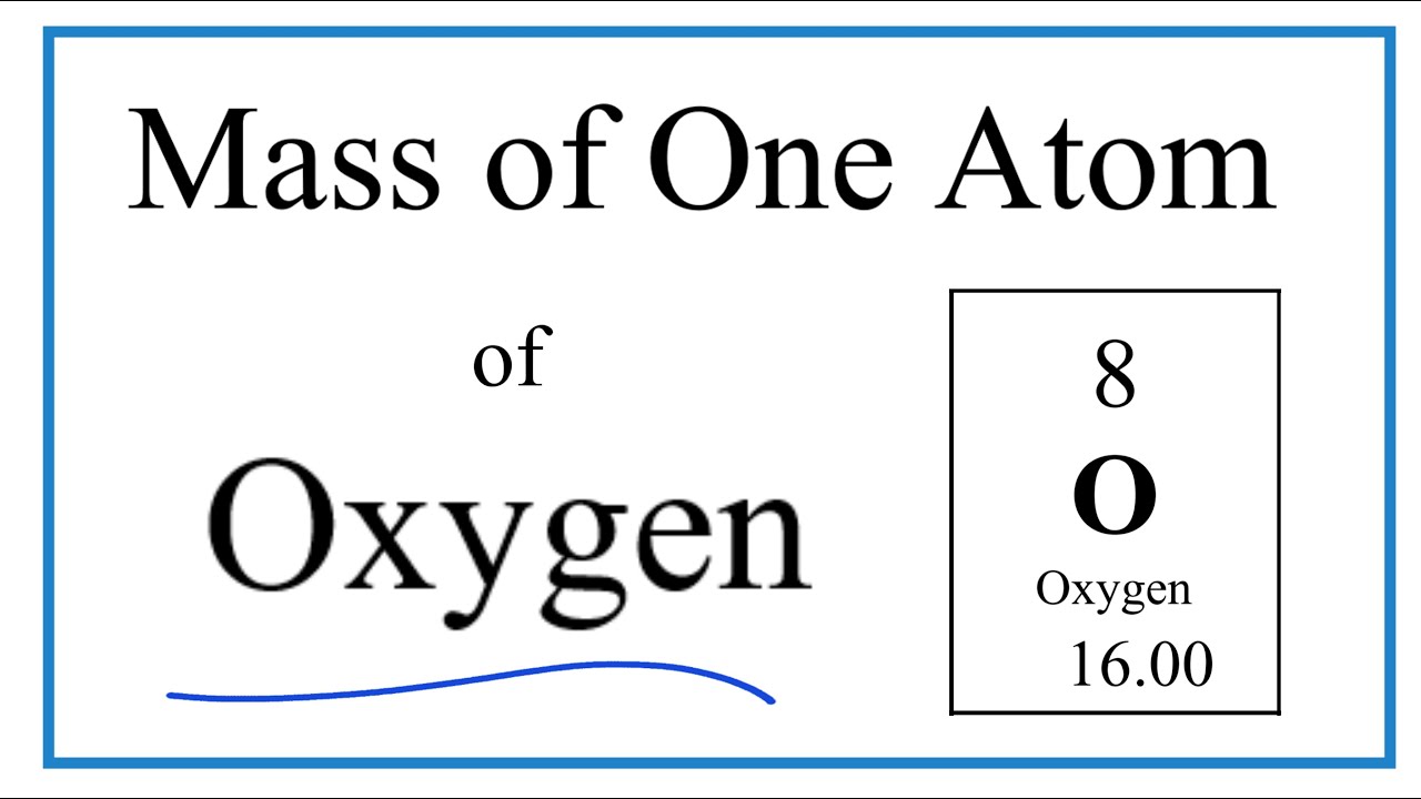 Mass of Oxygen Explained