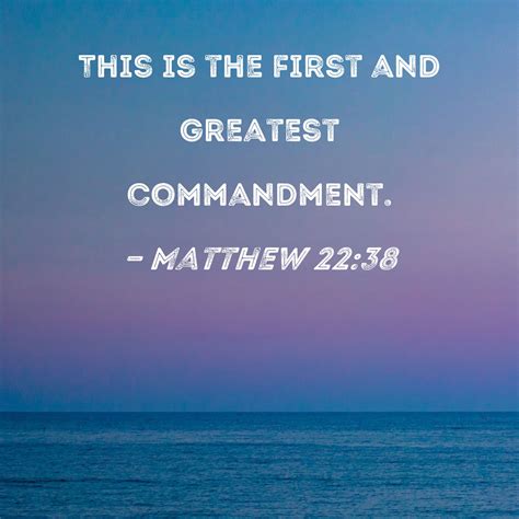 Matthew 22 38 44 This Is The First And Great Commandment And The Matthew 22 38 44 This Is The First And Great Commandment And The