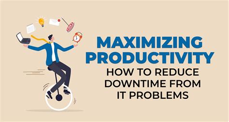 Maximizing Productivity How To Reduce Downtime From It Problems