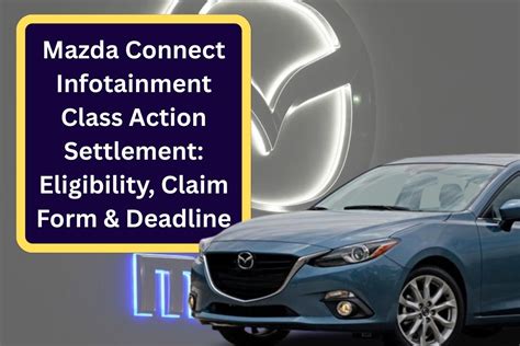 Understanding the Mazda Infotainment Settlement: What You Need to Know