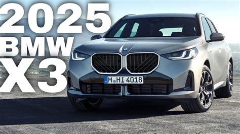 Meet The 2025 Bmw X3 A Closer Look At The Ultimate Driving Experience
