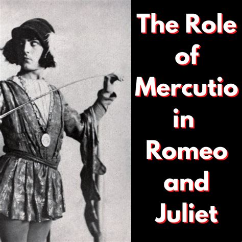 5 Ways Mercutio Impacts Romeo