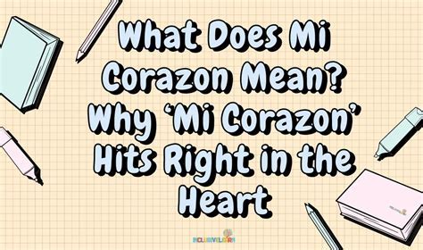 5 Ways Mi Corazon Meaning