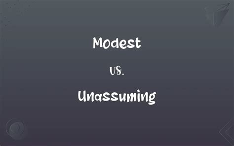 Modest Vs Unassuming What S The Difference