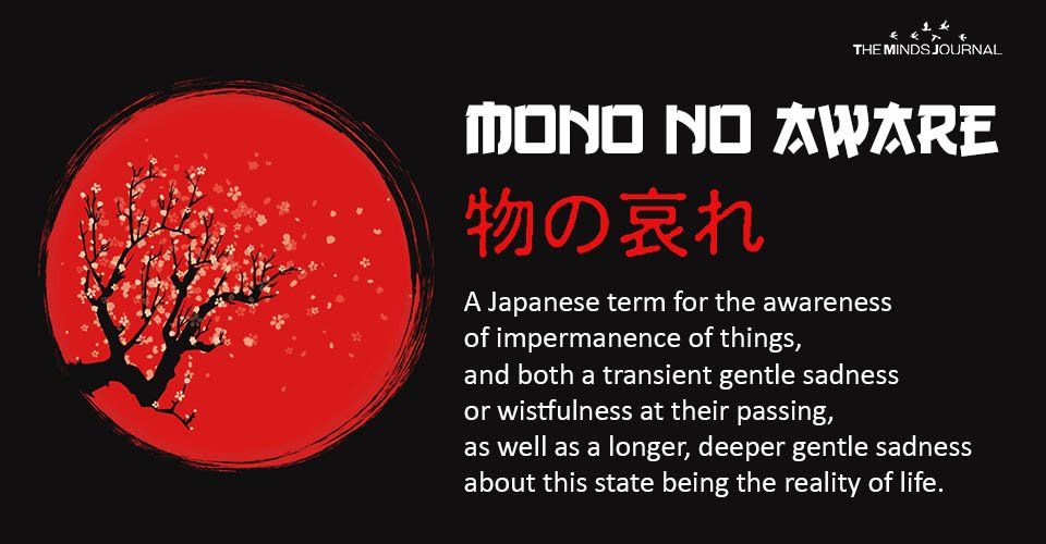 Mono No Aware The Japanese Awareness Of The Impermanence Of Things Mono No Aware The Japanese Awareness Of The Impermanence Of Things