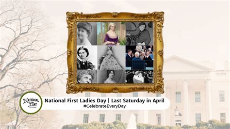 National First Ladies Day April 27 2024 National Day Calendar