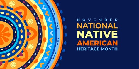 National Native American Heritage Month National Native American Heritage Month