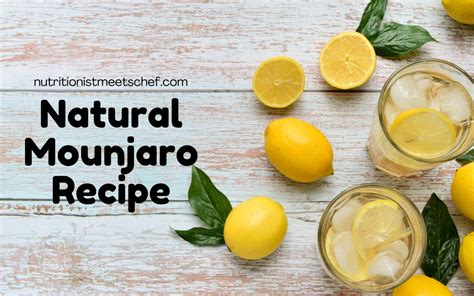 Natural Mounjaro Recipe