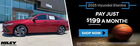New Used Hyundai Dealer In Fort Worth Tx Hiley Hyundai New Used Hyundai Dealer In Fort Worth Tx Hiley Hyundai