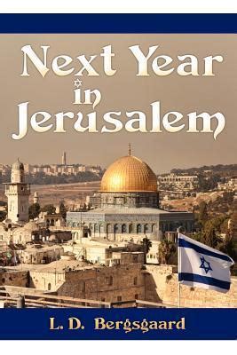 Next Year In Jerusalem By L D Bergsgaard Goodreads