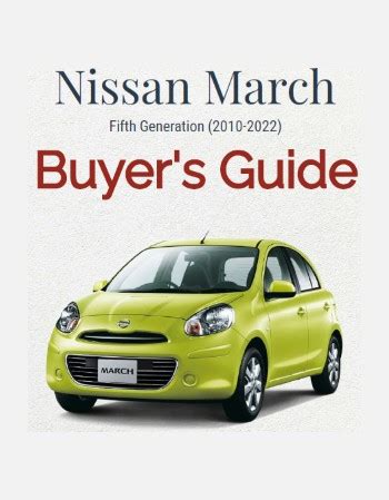 Nissan March Buyers Guide 2010 2022 Nissan March Buyers Guide 2010 2022