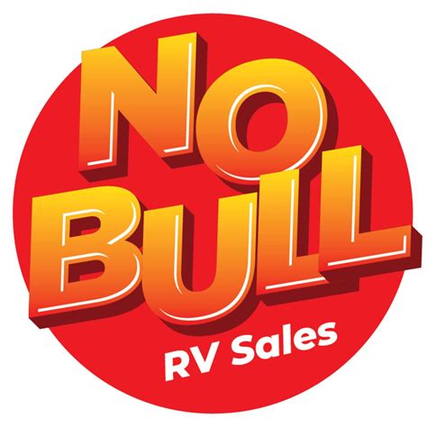 No Bull Rv Sales That Amp 39 S Right Bob No Bull Rv Sales That Amp 39 S Right Bob