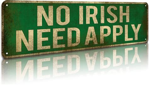 No Irish Need Apply Sign No Irish Need Apply Sign