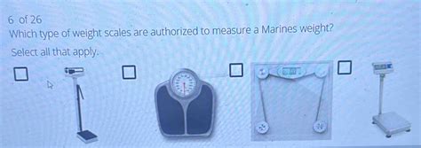 Of 26 Which Type Of Weight Scales Are Authorized To Measure A Marines