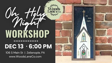 Oh Holy Night Church Sign Workshop 106 S Main St Zelienople Pa