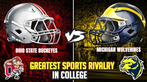 Ohio State Vs Michigan The Greatest Rivalry In Sports The Game