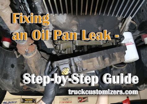 How to Fix an Oil Pan Leak Quickly and Effectively