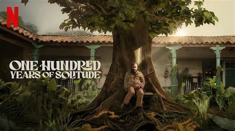 One Hundred Years Of Solitude Review Netflix S Series Is Stunning