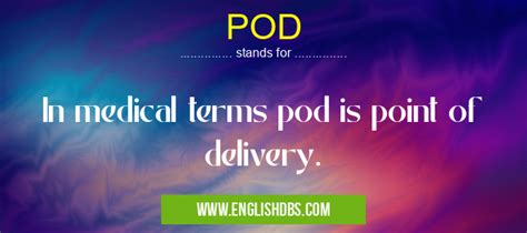 P O D What Does Pod Mean In Medical In Medical