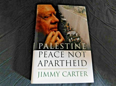 Palestine Peace Not Apartheid By Jimmy Carter Signed 2054500444