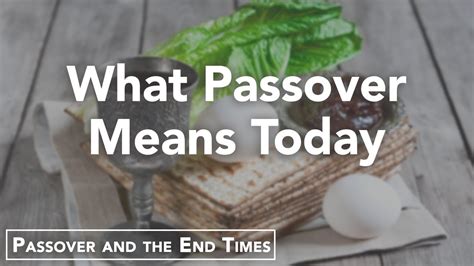 Passover And The End Times Youtube