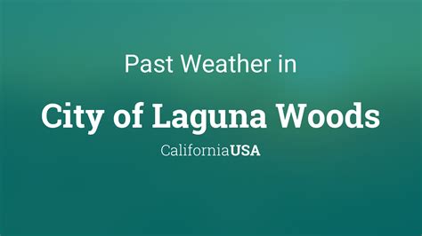 Past Weather In City Of Laguna Woods California Usa Yesterday Or Further Back