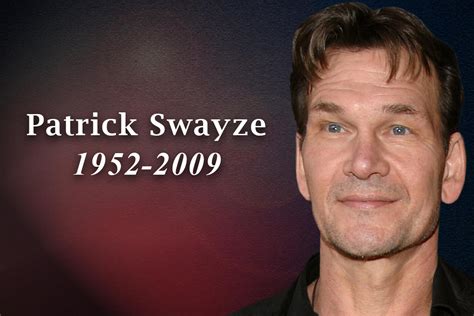 Patrick Swayze After Death Patrick Swayze Birthday