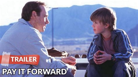 Pay It Forward 2000 Official Trailer Kevin Spacey Helen Hunt Movie