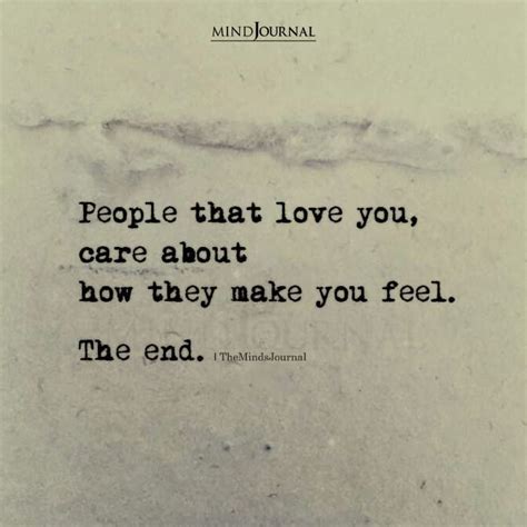 People That Love You Care About How They Make You Feel Quotes Wise