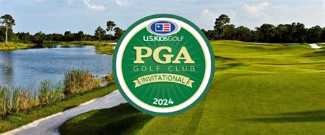 Pga Golf Club Invitational 2025 U S Kids Golf Pga Golf Club Invitational 2025 U S Kids Golf