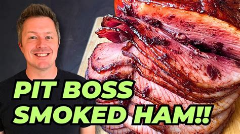 Pit Boss Smoked Ham With Cherry Fig Glaze Pit Boss Smoked Ham With Cherry Fig Glaze