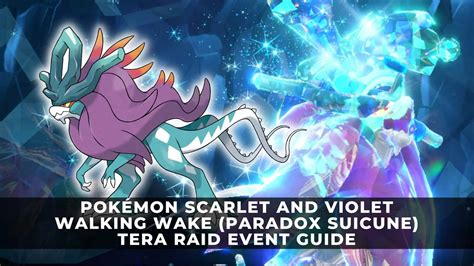Pok Mon Scarlet And Violet Walking Wake Tera Raid Event Guide Keengamer
