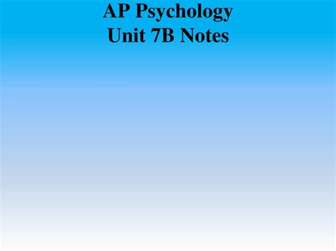 Ppt Ap Psychology Unit 7B Notes Powerpoint Presentation Free
