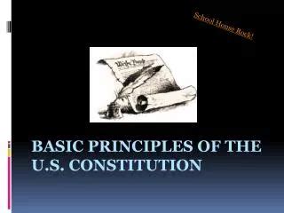 Ppt Basic Principles Of The U S Constitution Powerpoint Presentation