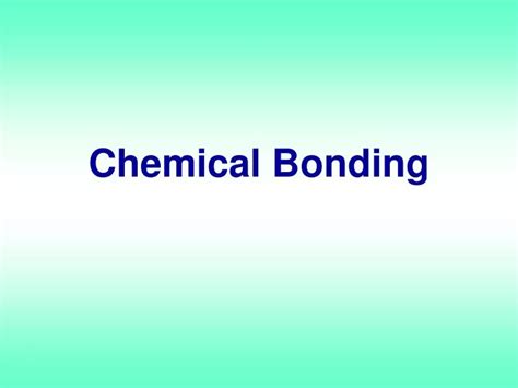Ppt Chemical Bonding Powerpoint Presentation Free Download Id 4982303