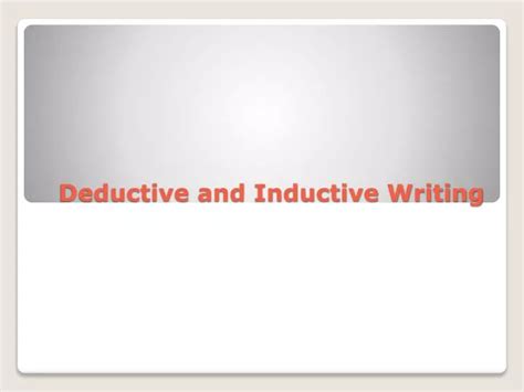 Ppt Deductive And Inductive Writing Powerpoint Presentation Free Ppt Deductive And Inductive Writing Powerpoint Presentation Free