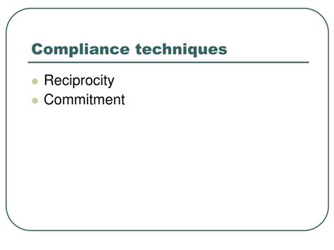 Ppt Discuss The Use Of Compliance Techniques Powerpoint Presentation