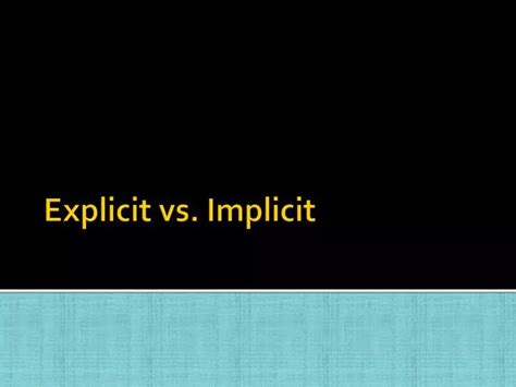 Ppt Explicit Vs Implicit Powerpoint Presentation Free Download Id Ppt Explicit Vs Implicit Powerpoint Presentation Free Download Id
