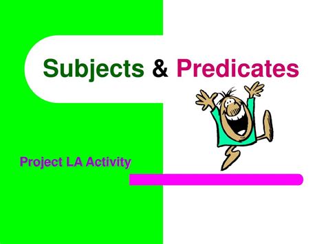 Ppt Subjects Predicates Powerpoint Presentation Id 171419 Ppt Subjects Predicates Powerpoint Presentation Id 171419