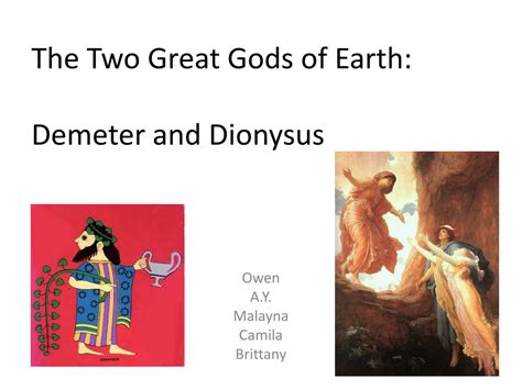 Ppt The Two Great Gods Of Earth Demeter And Dionysus Powerpoint