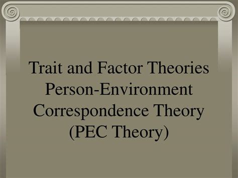 Ppt Trait And Factor Theories Person Environment Correspondence