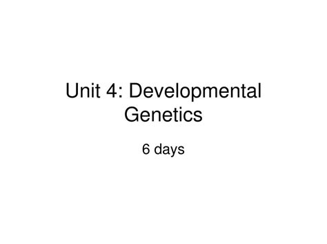 Ppt Unit 4 Developmental Genetics Powerpoint Presentation Free Ppt Unit 4 Developmental Genetics Powerpoint Presentation Free