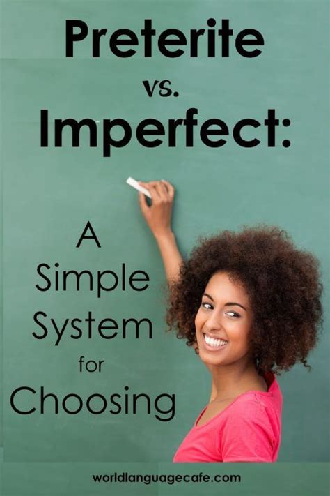 Preterite Vs Imperfect How To Choose World Language Cafe Preterite Vs Imperfect How To Choose World Language Cafe